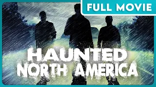 Haunted North America: Witches, Ghosts and Demons FULL MOVIE - True Crime, Paranormal, History