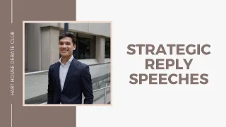 Strategic Reply Speeches