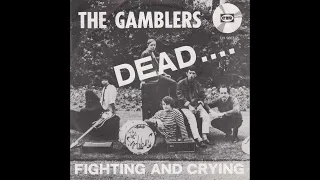 the Gamblers - Fighting and crying (Nederbeat) | (Kampen) 1966