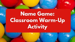 Name Game: Fun Warm-Up Activity