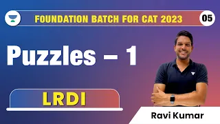 Puzzles– 1 | LRDI | Ravi Kumar | Foundation Batch for CAT 2023 #cat2023