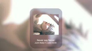 Never say Never - Justin Bieber ft Jaden Smith ( sped up/nightcore ) | •Dee