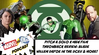 The Marvel vs DC Podcast (Pitch a Solo X-Men Film-Part 1)