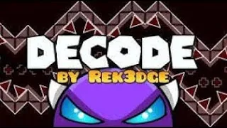 DeCode 100% by Rek3dge (former hardest & 10 demons complete)