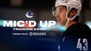 Mic'd Up Sights and Sounds - Canucks 2023 Training Camp