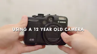 Using a 12 Year Old Digital Camera - Canon G10