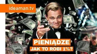 JAK 1% NAJBOGATSZYCH ZARZĄDZA PIENIĘDZMI?