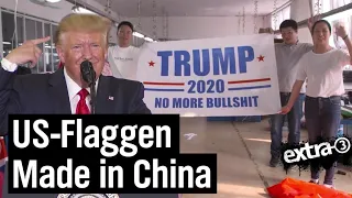 Realer Irrsinn: Trump-Fahnen Made in China | extra 3 | NDR