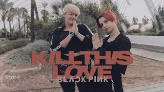 [Kpop In Public - SPAIN] BLACKPINK (블랙 핑크) - KILL THIS LOVE | X03MI