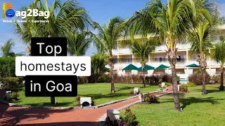 Top 5 Homestays in Goa | Beach Stay in Goa | Calangute Beach | Homestay near Baga Beach | Bag2Bag