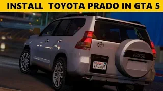 How To Install Toyota Land Cruiser Prado In Gta 5 Real Life Mod 2020 BY ALL TUTORIAL In Urdu/Hindi