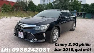 Toyota Camry 2.5 Q phiên bản 2018 quá mới