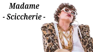 Madame - Sciccherie [Lyrics]