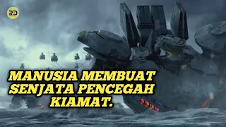 perjuangan umat manusia untuk mencegah datangnya kiamat || alur cerita film| || PACIFIC RIM -2013)