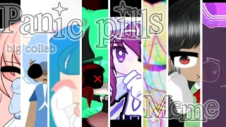 || Panic Pills || || Gacha Meme || || Big Collab ||