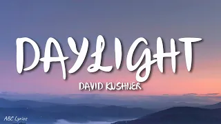 David Kushner - Daylight (Lyrics)