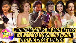 Pinakamagaling na Mga Aktres na Nanalo ng Gawad Urian Best Actress Awards
