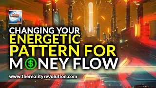 Changing Your Energetic Pattern For Money Flow