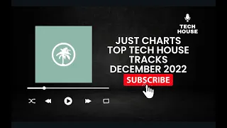 Top Tech House Tracks | December 2022 | x |Just Charts|