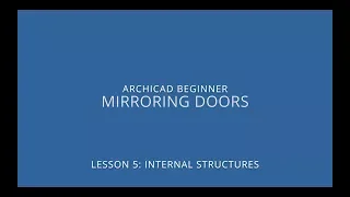 ARCHICAD Beginner Course - 5/3: Mirroring Doors