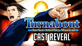 CAST REVEAL! - Turnabout: An Ace Attorney Musical