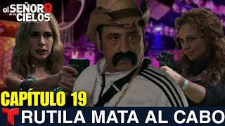 El Señor De Los Cielos 9 Capítulo 19 | Rutila Mata Al Cabo