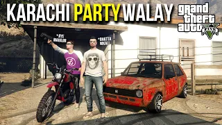 SATHI BHAI LOS SANTOS AGAYE! | KARACHI PARTY WALAY | GTA 5 ONLINE GAMEPLAY