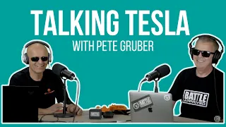 Talking Tesla with Pete Gruber (Episode 23)