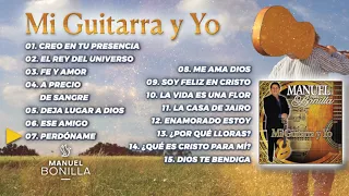 Manuel Bonilla | Mi Guitarra y Yo ÁLBUM COMPLETO (Oficial)