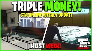 GTA ONLINE WEEKLY UPDATE! TRIPLE MONEY & DISCOUNTS! (Heist Week)