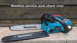 Makita 18 Volt Chainsaw DUC254 / XCU06 Routine Check Over.