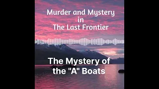 The Mystery of the “A” Boats