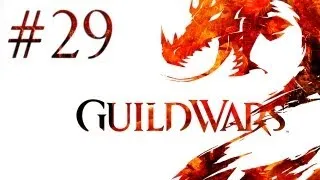 Guild Wars 2 - Прохождение - Кооператив (Серия 29)