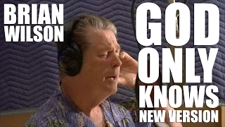 Brian Wilson (of The Beach Boys) - God Only Knows