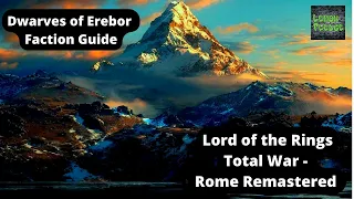 Erebor Faction Guide - Lord of the Rings Total War - Rome Remastered