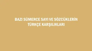 Bazı Sümerce Sayı Ve Sözcüklerin Türkçe Karşılıkları