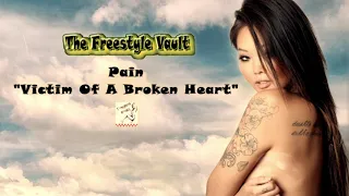 Pain - Victim Of A Broken Heart - Freestyle Music 1996