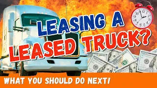 Will Your Truck Get REPOSSESSED?! Don't LEASE a LEASED Truck!