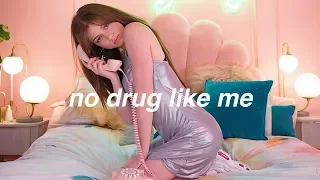 No Drug Like Me | Dytto | Carly Rae Jepsen