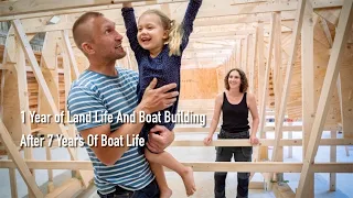 1 Year On Our Farm Building Our 50ft Sailboat After 7 Years Of Boat Life - Ep. 360 RAN Sailing