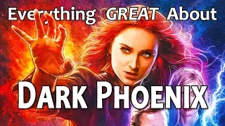 Everything GREAT About Dark Phoenix!