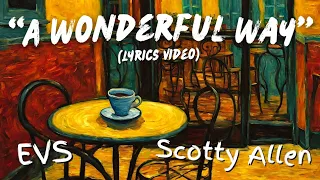 "A Wonderful Way" - EVS & Scotty Allen