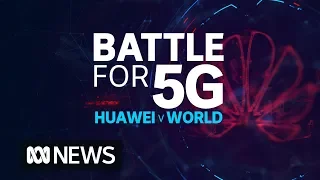 5G – Why Huawei scares the Spies | ABC News