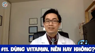 #11. Dùng vitamin, nên hay không?