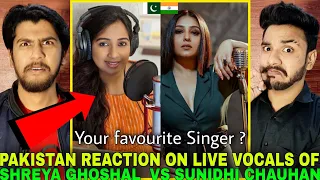 Shreya Ghoshal Vs Sunidhi Chauhan incredible Live Voclas | Pakistan Reaction | Hashmi Reaction