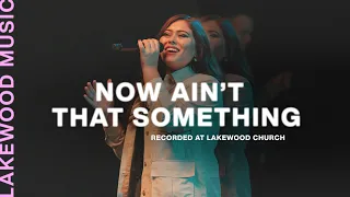 Now Ain't That Something - Lakewood Music