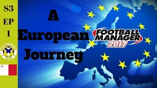 FM17 A European Journey S3.EP1 A New Club!