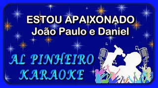 Estou apaixonado - João Paulo e Daniel (karaoke)