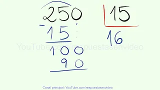 Divisiones de dos cifras con resta y comprobación 250 entre 15