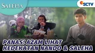 Panas.....Azzam Melihat Keakraban Saleha dengan Nando | Saleha - Episode 12